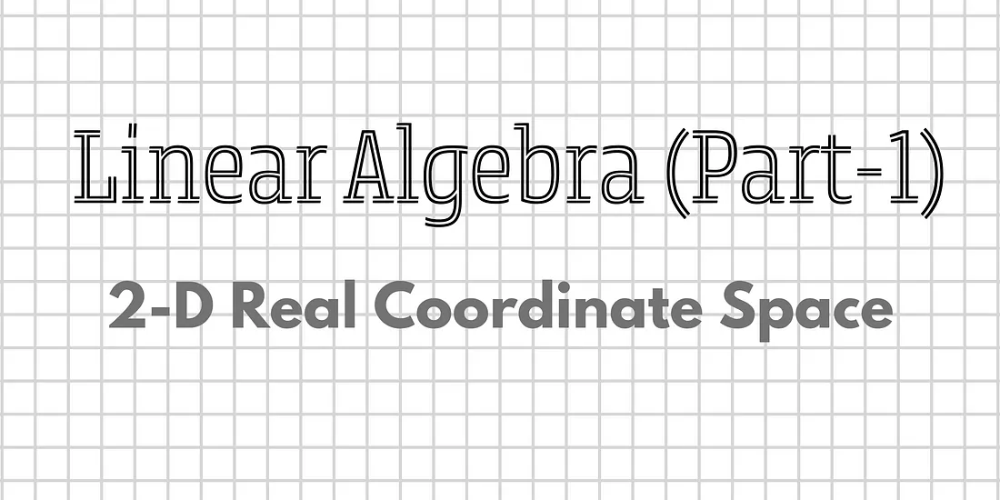 Linear Algebra Part 1